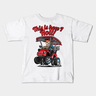 This Is How I Roll Funny Golf Cart Cartoon Kids T-Shirt